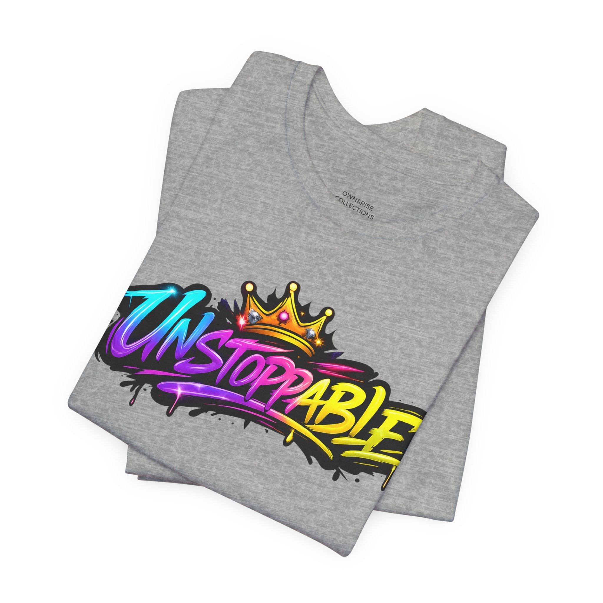 Unstoppable Graffiti Tee — Own & Rise Unisex Short Sleeve